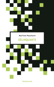 Délinquante - Pouchain Martine