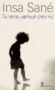 Tu seras partout chez toi - Sané Insa