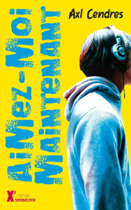 Aimez-moi maintenant - Cendres Axl