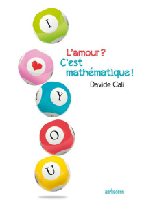 L'amour ? C'est mathématique ! - Cali Davide