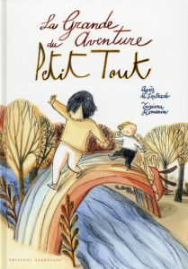 La grande aventure du Petit Tout - Lestrade Agnès de ; Romanin Tiziana