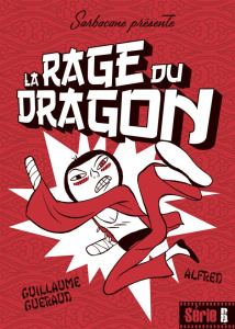 La rage du dragon - Guéraud Guillaume