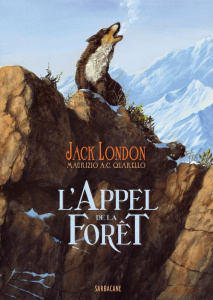 L'appel de la forêt - London Jack ; Quarello Maurizio ; Mistral Annie-Fr