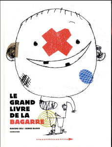 Le grand livre de la bagarre - Cali Davide ; Bloch Serge