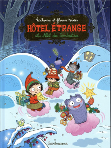 Hôtel étrange Tome 6 : Le Noël des Sombrelines - Ferrier Florian ; Ferrier Katherine