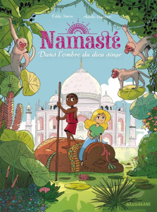 Namasté Tome 2 : Dans l'ombre du dieu singe - Simon Eddy ; Guarino Aurélie ; Murat Sarah