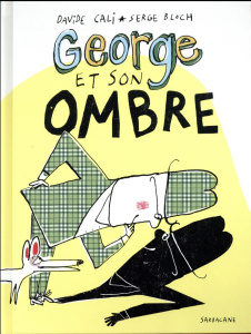 George et son ombre - Cali Davide ; Bloch Serge