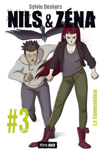 Nils & Zéna Tome 3 : Le Commandeur - Deshors Sylvie ; Delporte Apolline