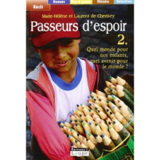 Passeurs d'espoir. Tome 2, Quel monde pour nos enfants, quel avenir pour le monde ? [EDITION EN GROS - Cherisey Marie-Hélène de ; Cherisey Laurent de