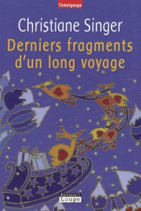 Derniers fragments d'un long voyage [EDITION EN GROS CARACTERES - Singer Christiane