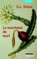 Le marchand de mort [EDITION EN GROS CARACTERES - Grace C. L.