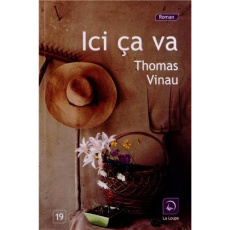 Ici ça va [EDITION EN GROS CARACTERES - Vinau Thomas