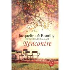 Rencontre [EDITION EN GROS CARACTERES - Romilly Jacqueline de