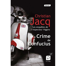 Les enquêtes de l'inspecteur Higgins Tome 10 : Le crime de Confucius [EDITION EN GROS CARACTERES - Jacq Christian