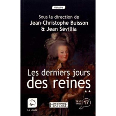 Les derniers jours des reines. Volume 2 [EDITION EN GROS CARACTERES - Buisson Jean-Christophe ; Sévillia Jean