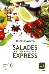 Salades express en 140 recettes [EDITION EN GROS CARACTERES - Martel Héloïse