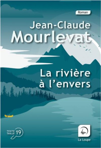La rivière à l'envers Tome 1 : Tomek [EDITION EN GROS CARACTERES - Mourlevat Jean-Claude