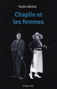 Chaplin et les femmes - Meflah Nadia