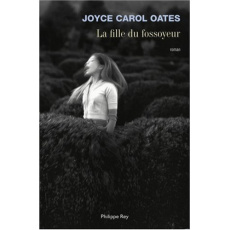 La fille du fossoyeur - Oates Joyce Carol ; Seban Claude