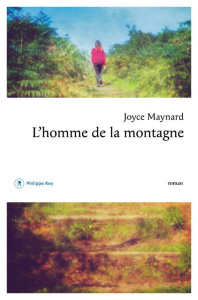 L'homme de la montagne - Maynard Joyce ; Adelstain Françoise