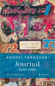 Journal 1970-1986. Edition définitive - Tarkovski Andreï ; Kichilov Anne ; Brantes Charles