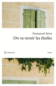 On va revoir les étoiles - Sérot Emmanuel