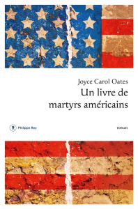 Un livre de martyrs américains - Oates Joyce Carol ; Seban Claude