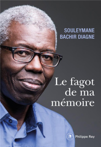 Le fagot de ma mémoire - Diagne Souleymane Bachir
