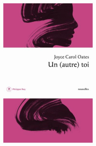 Un (autre) toi - Oates Joyce Carol