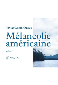Mélancolie américaine - Oates Joyce Carol ; Seban Claude