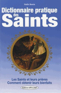Dictionnaire pratique des Saints - Bonvin Emilie