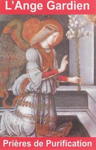 L'Ange Gardien. Prières de purification - André Bernard