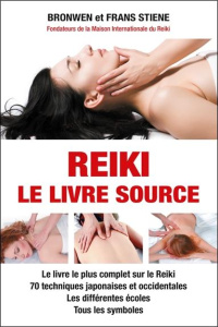 Reiki, le livre source - Stiene Frans ; Stiene Bronwen ; Fagalde Alice