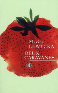 Deux caravanes - Lewycka Marina ; Porte Sabine
