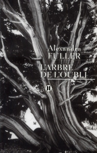 L'arbre de l'oubli. Mémoires - Fuller Alexandra ; Rabinovitch Anne