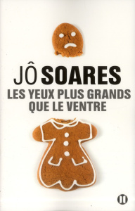 Les yeux plus grands que le ventre - Soares Jô