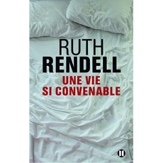 Une vie si convenable - Rendell Ruth