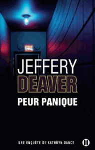 Peur panique / Une enquête de Kathryn Dance - Deaver Jeffrey