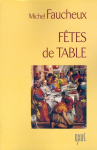 Fêtes de table - Faucheux Michel