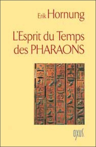L'esprit du temps des pharaons - Hornung Erik ; Hulin Michèle