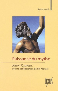 Puissance du mythe - Campbell Joseph ; Moyers Bill ; Tanzac Jazenne