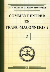Comment entrer en franc-maçonnerie ? - COLLECTIF