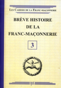 Brève histoire de la franc-maçonnerie - COLLECTIF