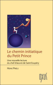 Le chemin initiatique du Petit Prince - Priëls Hervé