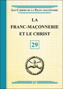 La franc-maçonnerie et le Christ - COLLECTIF