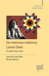 De mémoire indienne. En quête d'une vision - Fire Lame Deer John ; Erdoes Richard ; Roudière Je