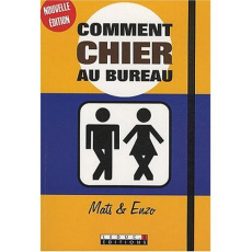 Comment chier au bureau. 2e édition - MATS