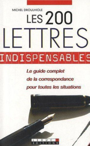 Les 200 lettres indispensables - Droulhiole Michel