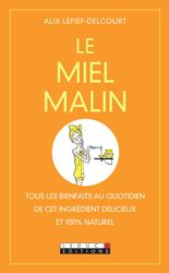 Le miel malin - Lefief-Delcourt Alix