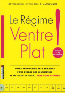 Le Régime Ventre Plat ! - Vaccariello Lise ; Sass Cynthia ; André Martine ;